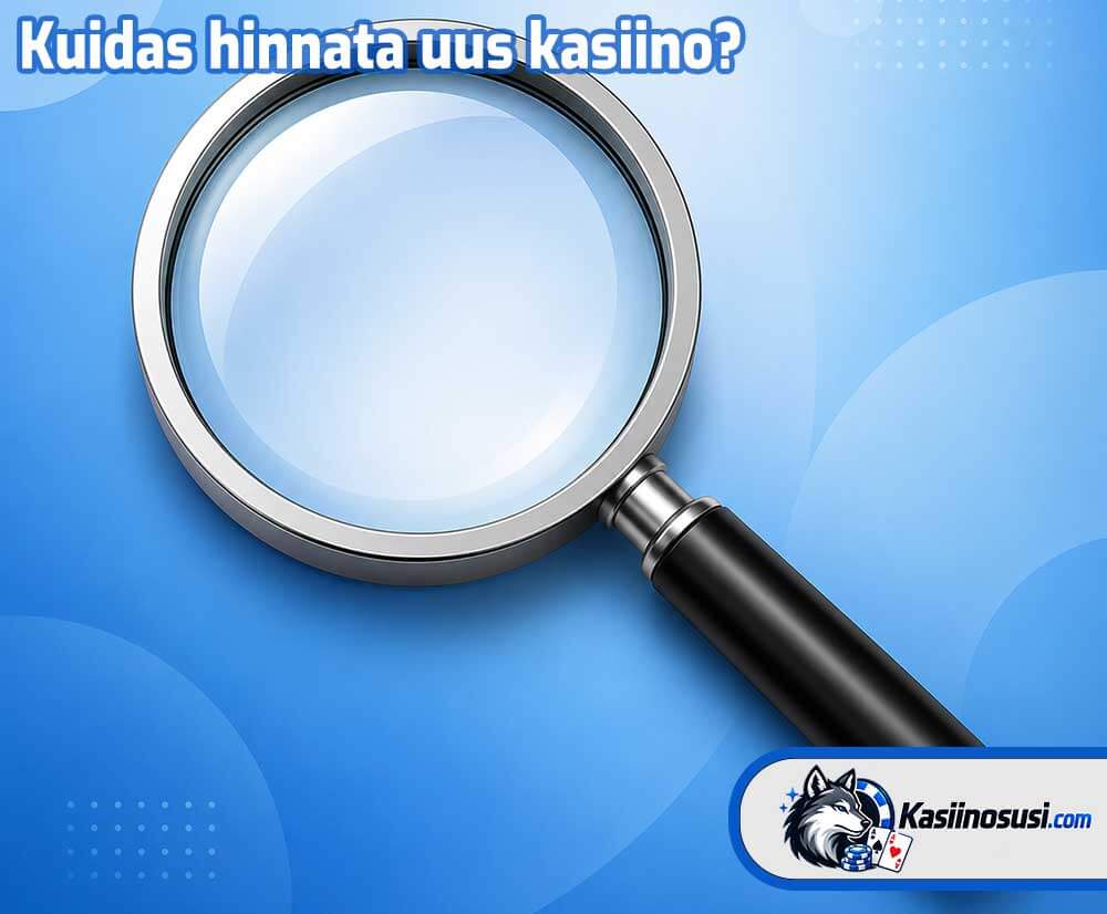 Kuidas hinnata uus kasiino