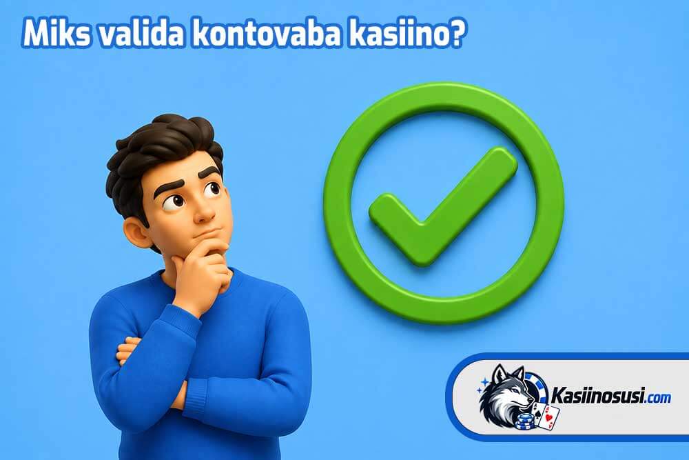 Miks valida kasiino ilma registreerimata
